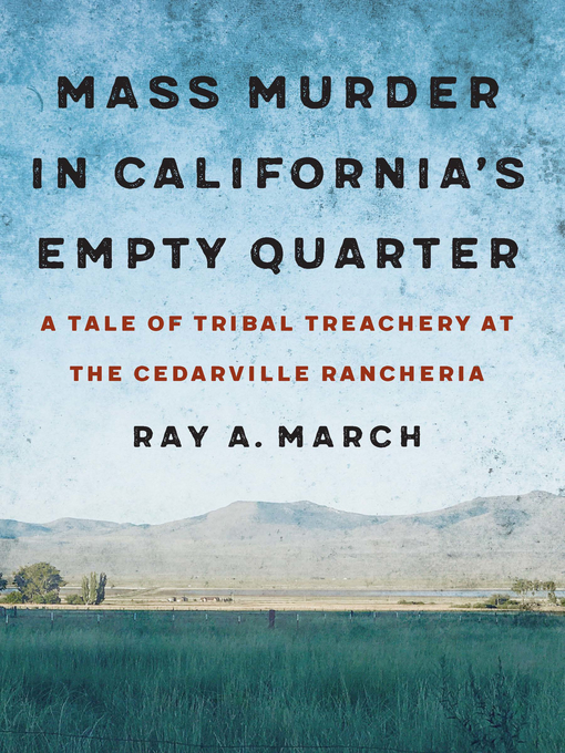 Title details for Mass Murder in California's Empty Quarter by Ray A. March - Available